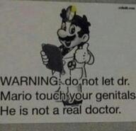 do_not_let_dr_mario_touch_your_genitals dr_mario lowres not_a_real_doctor super_mario warning внимание доктор марио медаль_за_сжатие_джэйпега ненастоящий_доктор откуда:super_mario персонаж:марио_(mario_bros) смехуёчки // 502x484 // 24KB