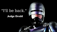 i'll_be_back откуда:robocop перепутано персонаж:робокоп персонаж:судья_дредд // 720x404 // 50KB